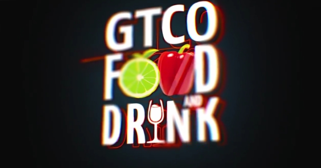 GTCO Food and Drink: Join the rest of the world in witnessing the incredible